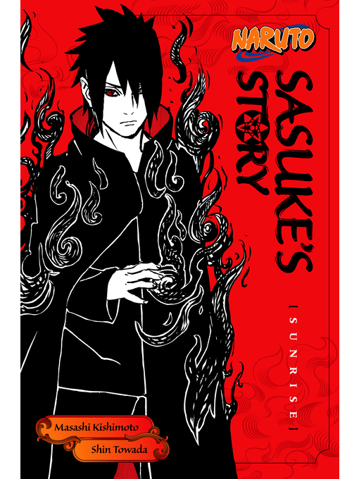 Title details for Naruto: Sasuke's Story by Shin Towada - Wait list